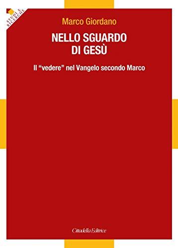 Nello sguardo di Gesù: Il 