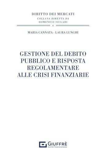 Gestione del debito pubblico e risposta regolamentare alle crisi