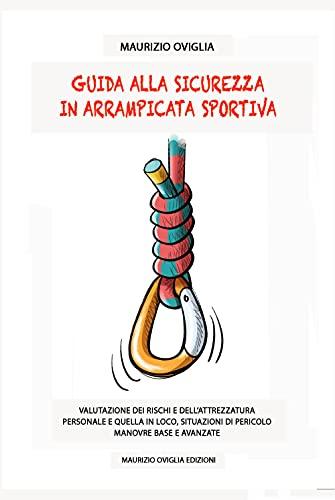 Guida alla sicurezza in arrampicata sportiva