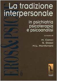 La Tradizione Interpersonale in Psichiatria, Psicoterapia e Psicoanalisi