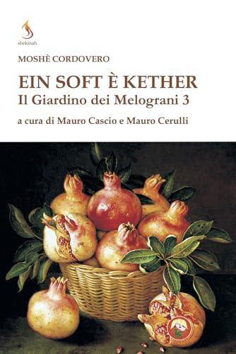 Il giardino dei melograni. Ein soft è keter (Vol. 3)