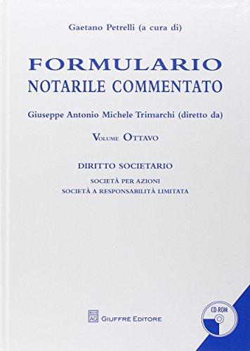 Formulario Notarile Commentato Vol. VIII: Società di capitali