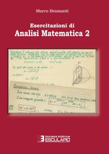 Esercitazioni di Analisi Matematica 2 - Esculapio