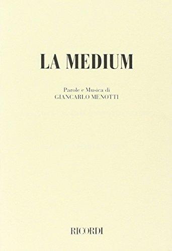 La Medium. Tragedia in due atti. Testo e musica di G. C. Menotti