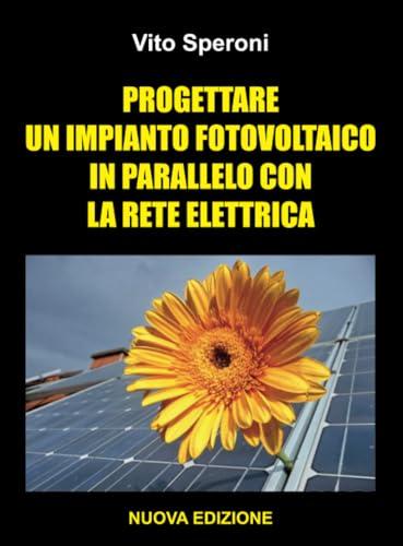 Progettare un impianto fotovoltaico in parallelo con la rete elettrica