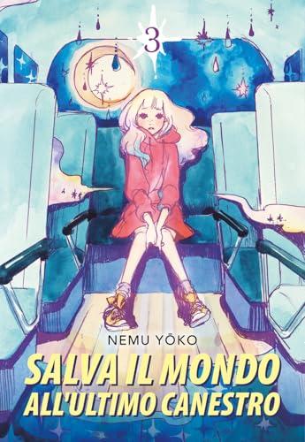 Salva il mondo all'ultimo canestro (Vol. 3)