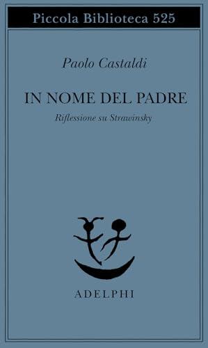In nome del padre. Riflessione su Strawinskij