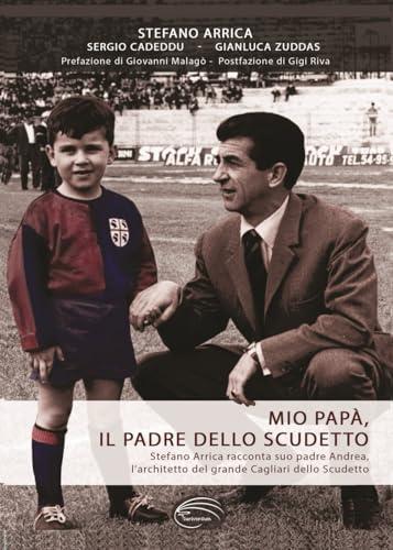 MIO PAPÀ, IL PADRE DELLO SCUDETTO