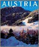 Austria. Il cuore nobile dell'Europa. Ediz. illustrata