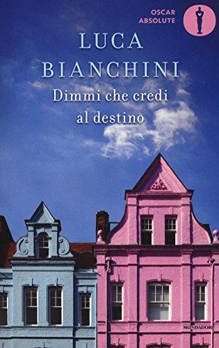 Dimmi che credi al destino - Luca Bianchini