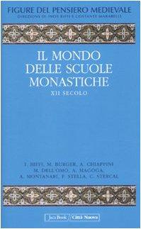 Figure del pensiero medievale. Il mondo delle scuole monastiche. XII secolo (Vol. 3)