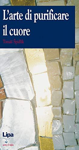 L'arte di purificare il cuore