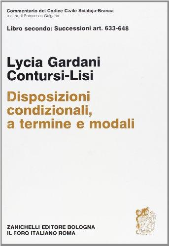 Delle disposizioni condizionali, a termine e modali: Art. 633-648 (Commentario del Codice civile Scialoja-Branca)