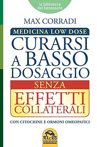 Curarsi a Basso Dosaggio senza Effetti Collaterali: Medicina Low Dose