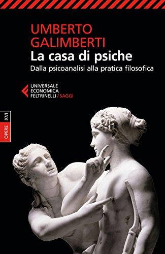 La casa di Psiche: Dalla psicoanalisi alla pratica filosofica