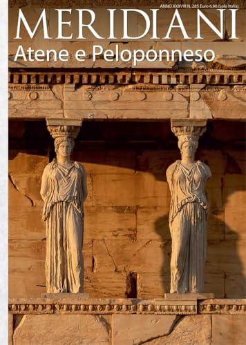 Atene e Peloponneso: Guida Completa per Esplorare la Grecia Classica