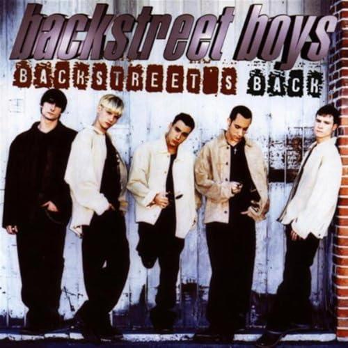 Backstreet's Back - Backstreet Boys