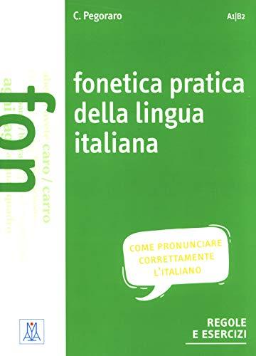 Fonetica pratica della lingua italiana regole e esercizi: A1-B2