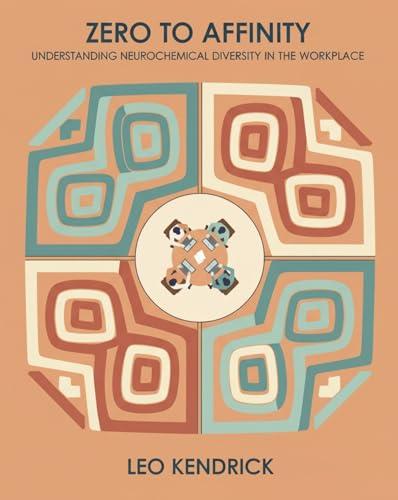 Zero To Affinity: Understanding Neurochemical Diversity In The Workplace