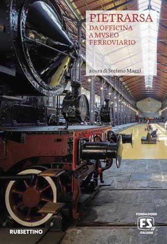 Pietrarsa: Da Officina a Museo Ferroviario