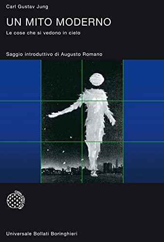Un mito moderno: le cose che si vedono in cielo - Carl Gustav Jung