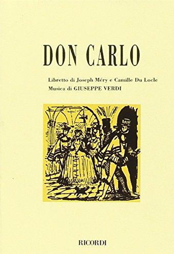 Don Carlo. Opera in 4 atti. Musica di G. Verdi