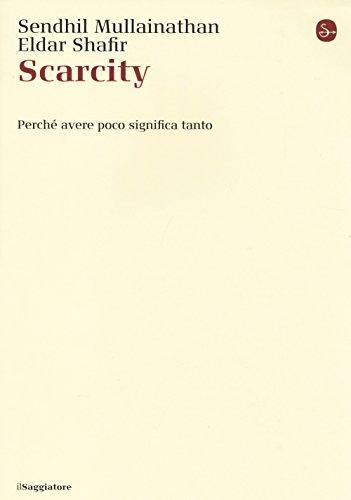Scarcity: Perché avere poco significa tanto