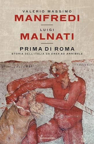 Prima di Roma: Storia dell'Italia da Enea ad Annibale