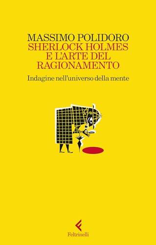 Sherlock Holmes e l’arte del ragionamento: Indagine nell’universo della mente