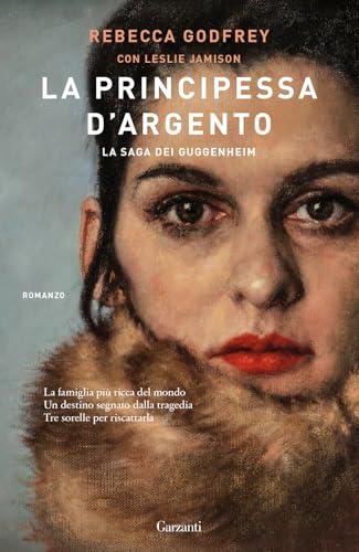 La principessa d'argento. La saga dei Guggenheim