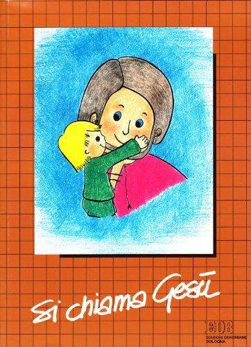 Si Chiama Gesù. Sussidio Didattico - Luigi Saggin