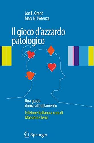 Il gioco d'azzardo patologico: Una guida clinica al trattamento