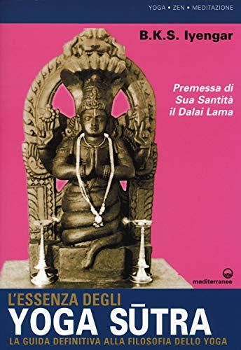 L'essenza degli Yoga Sutra: La Guida Definitiva alla Filosofia dello Yoga