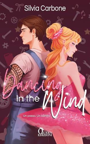 Dancing in the wind. Un passo. Un battito