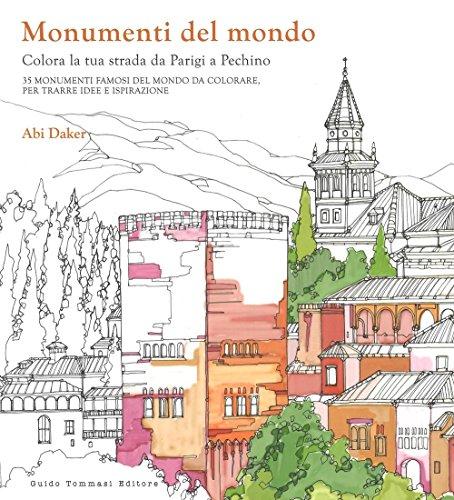 Monumenti del Mondo: Un Viaggio da Colorare tra le Architetture più Belle