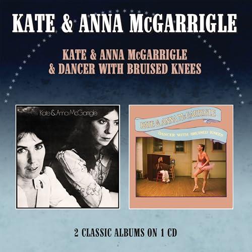 Kate & Anna McGarrigle - Dancer With Bruised Knees