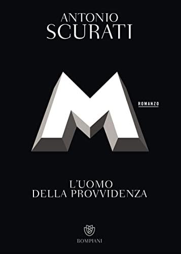 M. L'uomo della provvidenza (Il romanzo di Mussolini Vol. 2)