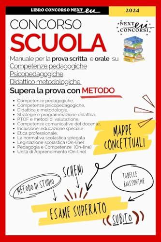 Manuale Concorso Docenti Scuola Secondaria : Strategie, Mappe concettuali e Schemi di Competenze pedagogiche, psico-pedagogiche e didattico-metodologiche. Con espansione online