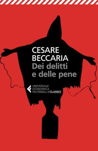 Dei delitti e delle pene - Cesare Beccaria - Feltrinelli