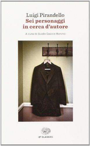 Sei personaggi in cerca d'autore (Italian Edition)