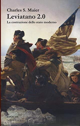 Leviatano 2.0: La Costruzione dello Stato Moderno - Charles S. Maier