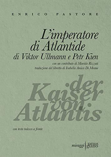 L'imperatore di Atlantide di Viktor Ullmann e Petr Kien. Testo tedesco a fronte