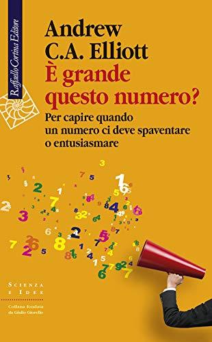 È grande questo numero? Per capire quando un numero ci deve spaventare o entusiasmare