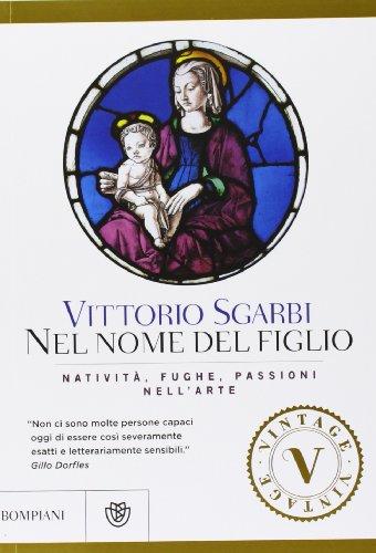 Nel nome del Figlio. Natività, fughe e passioni nell'arte