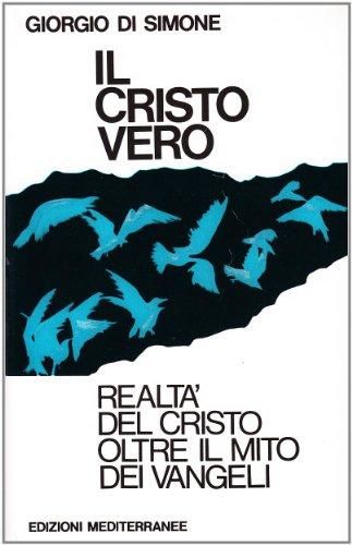 Il Cristo Vero - Giorgio Di Simone