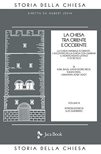La Chiesa tra Oriente e Occidente