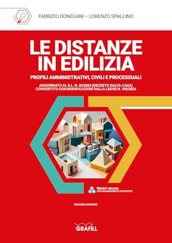 Le distanze in edilizia. Profili amministrativi, civili e processuali