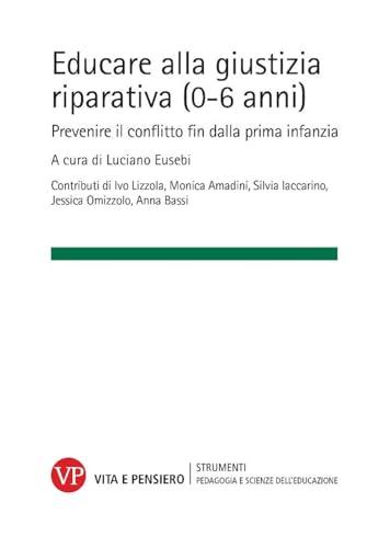 Educare alla giustizia riparativa (0-6 anni). Prevenire il conflitto fin dalla prima infanzia