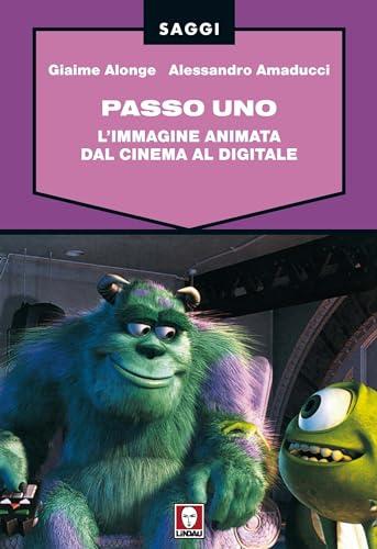 Passo uno. L'immagine animata dal cinema al digitale