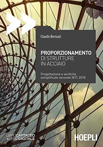 Proporzionamento di Strutture in Acciaio: Progettazione e Verifiche Semplificate NTC2008